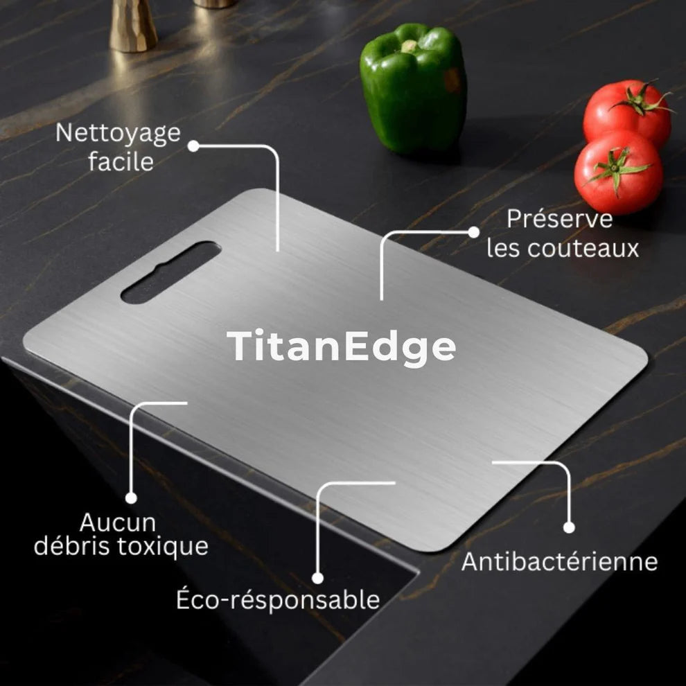 Votre Planche TitanEdge – Hygiène maximale